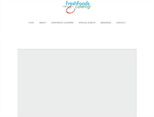 Tablet Screenshot of freshfoodscatering.com